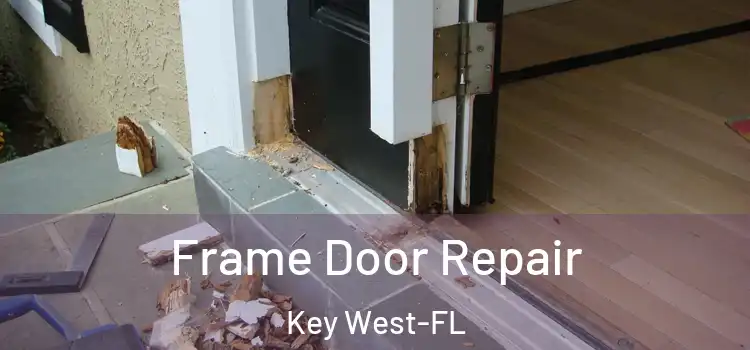  Frame Door Repair Key West-FL