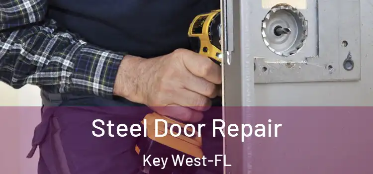 Steel Door Repair Key West-FL
